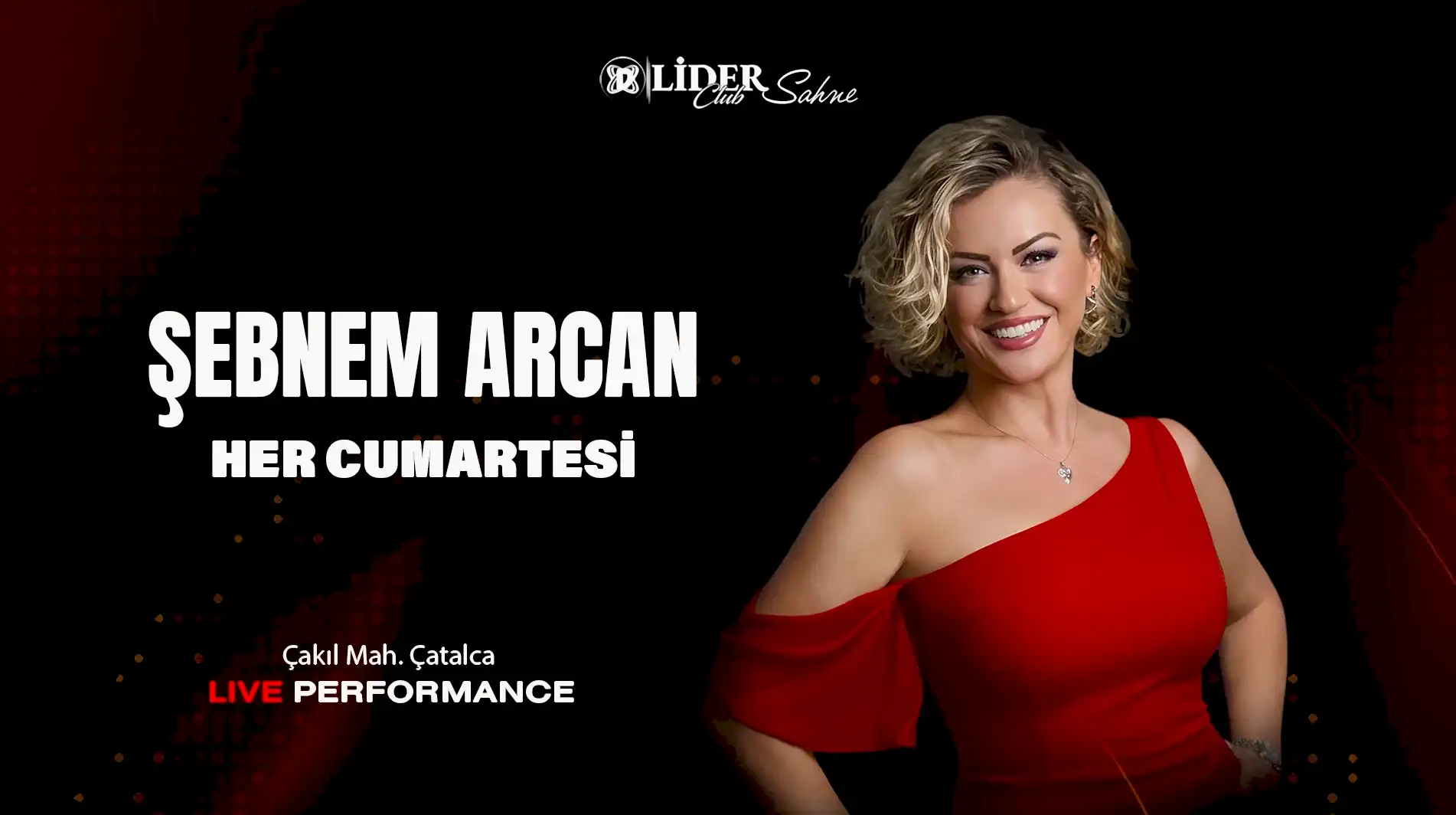 Şebnem Arcan Sahne Performansı | Lider Club Canlı Müzik ve Gece Hayatı Deneyimi